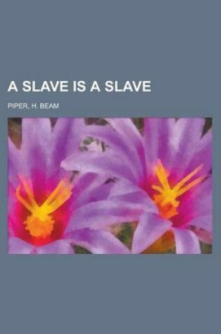 Cover of A Slave Is a Slave