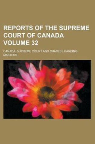 Cover of Reports of the Supreme Court of Canada Volume 32