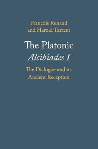 Cover of The Platonic Alcibiades I