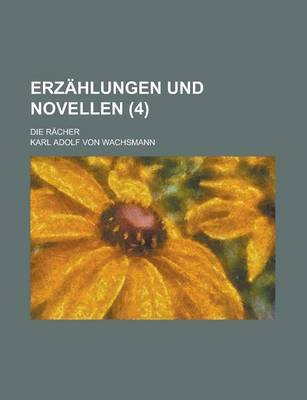 Book cover for Erzahlungen Und Novellen; Die Racher (4)