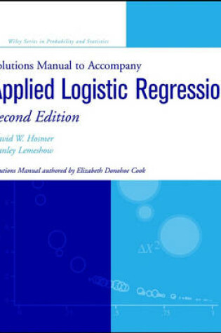 Cover of Solutions Manual to accompany Applied Logistic Regression