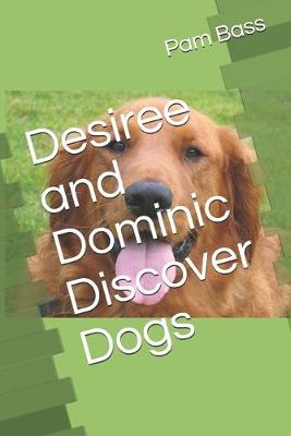 Book cover for Desiree and Dominic Discover Dogs