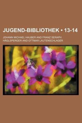 Cover of Jugend-Bibliothek (13-14)