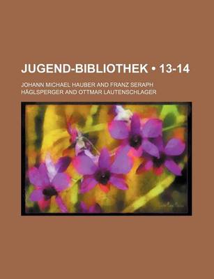 Book cover for Jugend-Bibliothek (13-14)