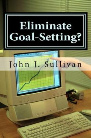 Cover of Eliminate Goal-Setting?