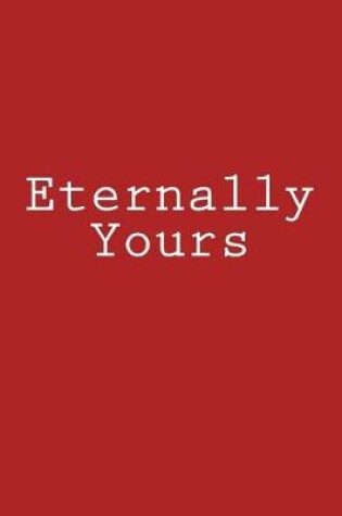 Cover of Eternally Yours