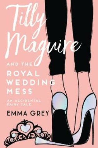 Cover of Tilly Maguire and the Royal Wedding Mess