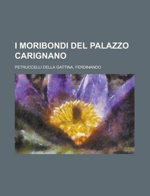 Book cover for I Moribondi del Palazzo Carignano