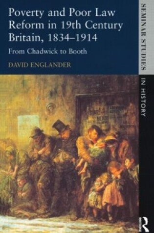 Cover of Poverty and Poor Law Reform in Nineteenth-Century Britain, 1834-1914