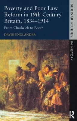 Book cover for Poverty and Poor Law Reform in Nineteenth-Century Britain, 1834-1914