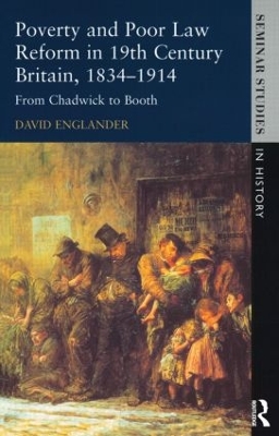 Cover of Poverty and Poor Law Reform in Nineteenth-Century Britain, 1834-1914