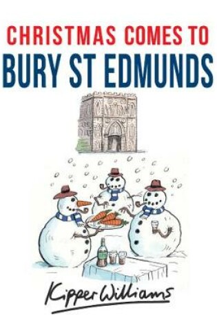 Cover of Christmas Comes to Bury St Edmunds