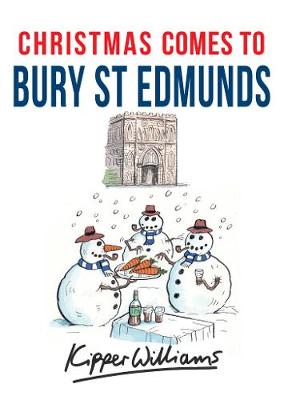 Cover of Christmas Comes to Bury St Edmunds