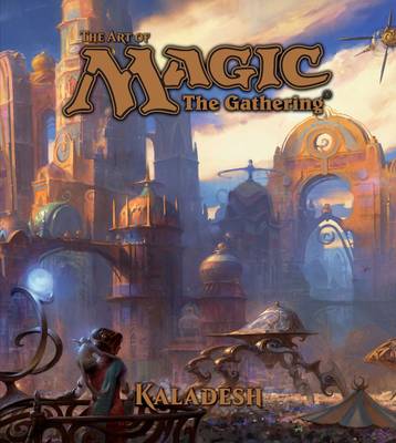 Book cover for The Art of Magic: The Gathering - Kaladesh