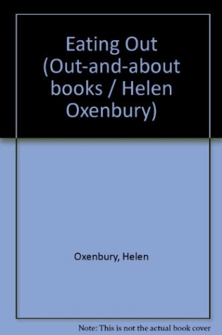Cover of Oxenbury Helen : Eating out (HB)