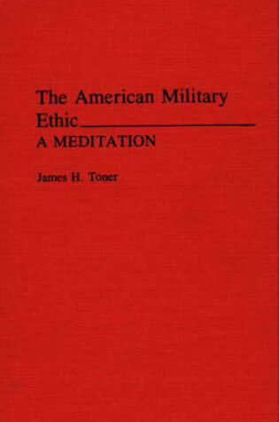 Cover of The American Military Ethic