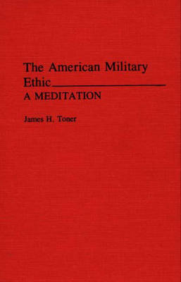 Book cover for The American Military Ethic