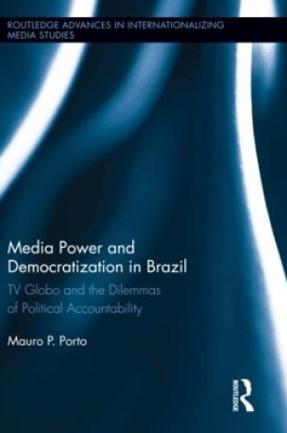 Cover of Media Power and Democratization in Brazil