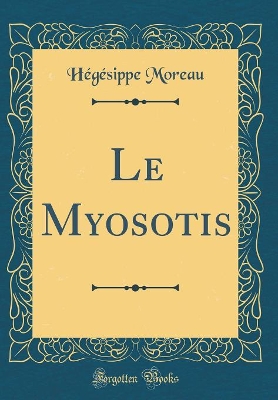 Book cover for Le Myosotis (Classic Reprint)