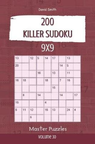 Cover of Killer Sudoku - 200 Master Puzzles 9x9 vol.30