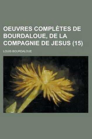 Cover of Oeuvres Completes de Bourdaloue, de La Compagnie de Jesus (15)