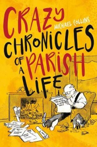 Cover of Crazy Chronicles of a Parish Life