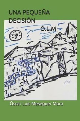 Cover of Una Pequena Decision