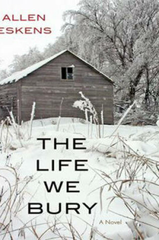 Cover of The Life We Bury