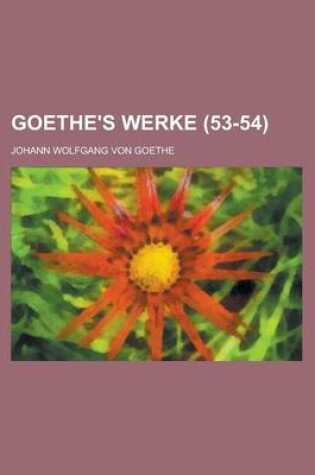 Cover of Goethe's Werke (53-54)