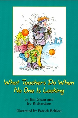 Cover of What Teachers Do When No One Is Looking