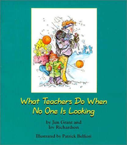 Book cover for What Teachers Do When No One Is Looking