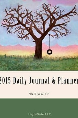Cover of Days Gone by 2015 Daily Journal & Planner