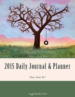 Book cover for Days Gone by 2015 Daily Journal & Planner