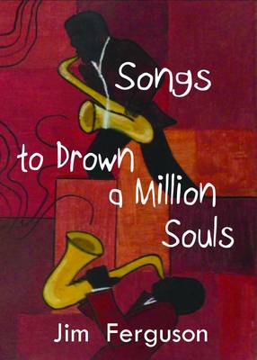 Book cover for Songs to Drown a Million Souls