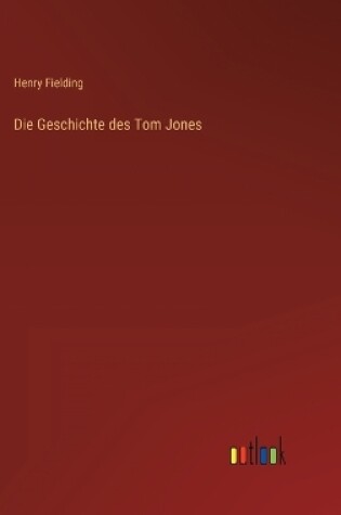 Cover of Die Geschichte des Tom Jones
