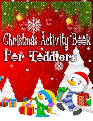 Book cover for Christmas Activity Book For Toddlers