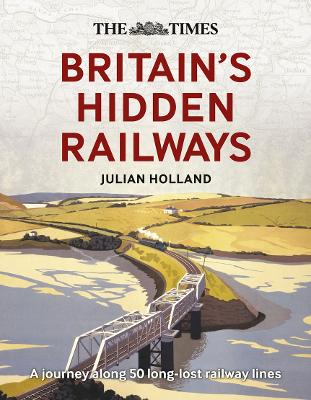 Book cover for The Times Britain's Hidden Railways