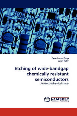 Book cover for Etching of Wide-Bandgap Chemically Resistant Semiconductors