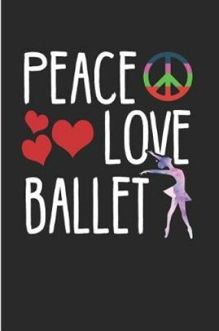 Cover of Peace Love Ballet