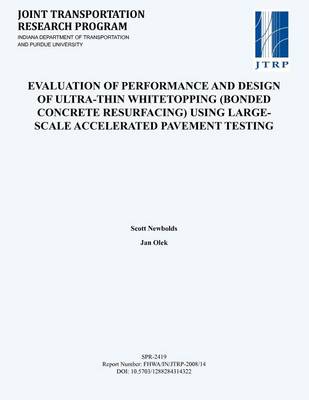 Book cover for Performance and Design of Ultra-Thin Whitetopping (Bonded Concrete Resurfacing) Using Large-Scale Accelerated Pavement Testing