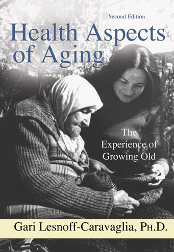 Cover of Health Aspects of Aging: The Experience of Growing Old