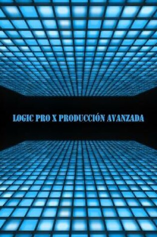 Cover of Logic produccion avanzada