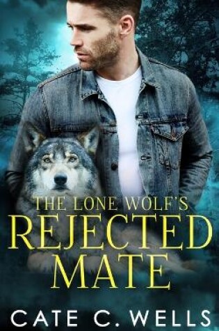 Cover of The Lone Wolf's Rejected Mate