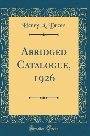Cover of Abridged Catalogue, 1926 (Classic Reprint)