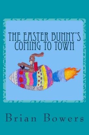 Cover of The Easter Bunny's Coming to Town