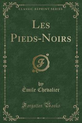 Book cover for Les Pieds-Noirs (Classic Reprint)