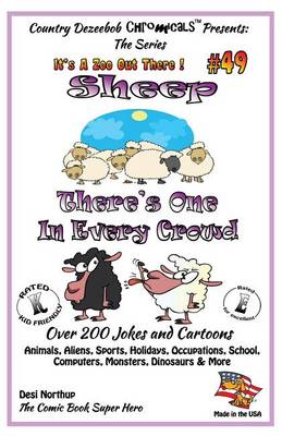 Cover of Sheep - There's One In Every Crowd - Over 200 Jokes + Cartoons - Animals, Aliens, Sports, Holidays, Occupations, School, Computers, Monsters, Dinosaurs & More - in BLACK and WHITE