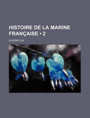 Book cover for Histoire de La Marine Francaise (2 )