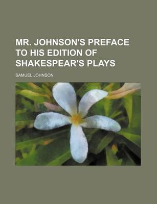 Book cover for Mr. Johnson's Preface to His Edition of Shakespear's Plays