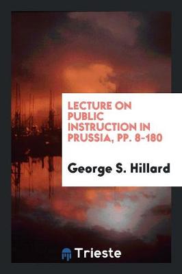 Book cover for Lecture on Public Instruction in Prussia, Pp. 8-180